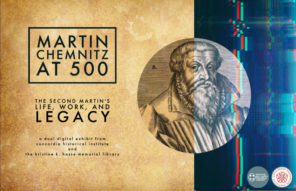 Martin Chemnitz at 500 - Concordia Historical Institute
